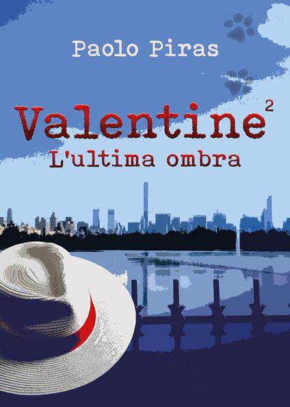 Valentine. L'ultima ombra. Vol. 2 - Paolo Piras - copertina