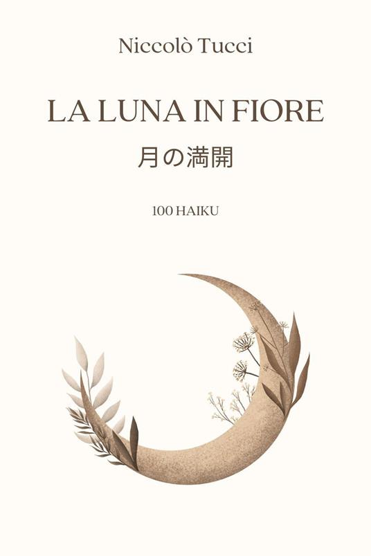 La luna in fiore. Ediz. italiana e giapponese - Niccolò Tucci - copertina