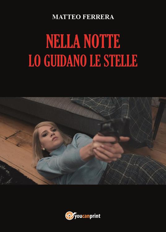 Nella notte lo guidano le stelle - Matteo Ferrera - copertina