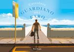 Cercaluce. Guardiano del faro