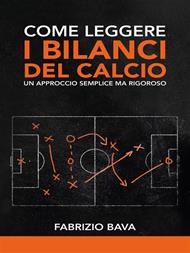 Come leggere i bilanci del calcio. Un approccio semplice ma rigoroso