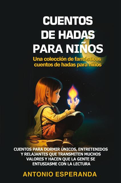 Cuentos de hadas para niños. Una colección de fantásticos cuentos de hadas para niños - Esperanda Antonio - copertina