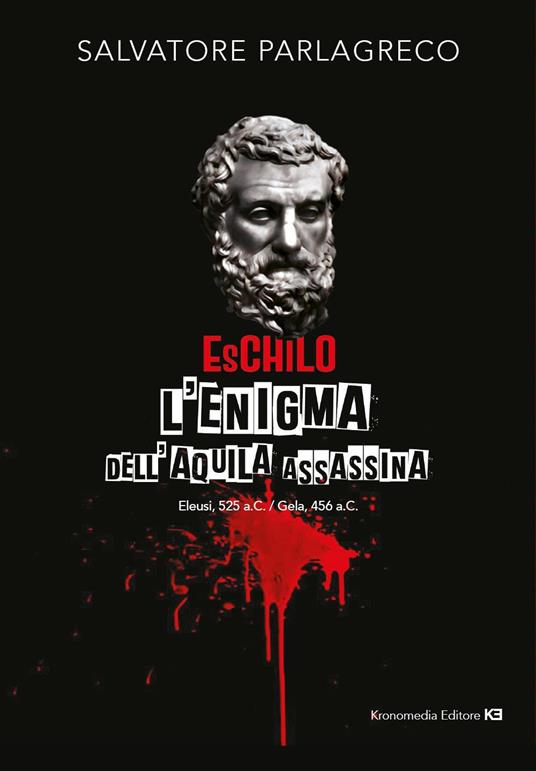 Eschilo, l'enigma dell'aquila assassina - Salvatore Parlagreco - copertina