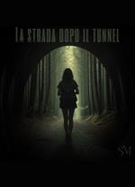 La strada dopo il tunnel