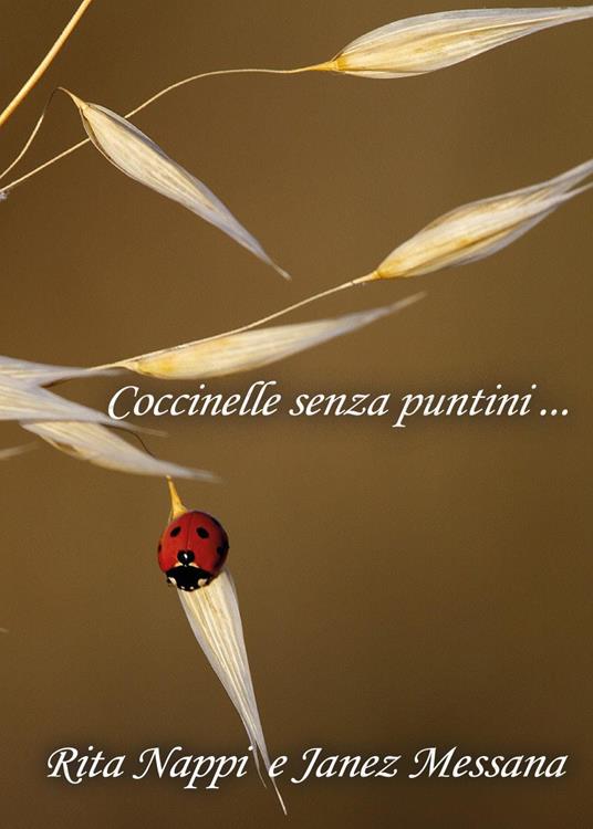 Coccinelle senza puntini - Rita Nappi,Janez Messana - copertina