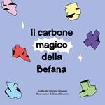 Il carbone magico della Befana. Ediz. illustrata