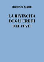 La rivincita degli eredi dei vinti