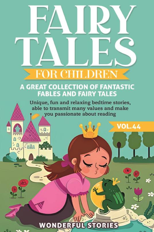 Fairy tales for children. A great collection of fantastic fables and fairy tales. Vol. 44 - Wonderful Stories - copertina