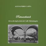 Postmacchiaioli. Gli eredi degli artisti del caffè Michelangelo