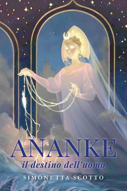 Ananke il destino dell'uomo - Simonetta Scotto - copertina