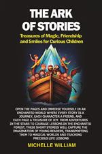 The ark of stories. Treasures of magic, friendship and smiles for curious children