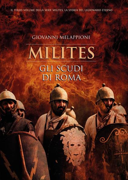 Gli scudi di Roma. Milites - Giovanni Melappioni - copertina