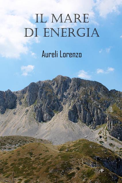 Il mare di energia - Lorenzo Aureli - copertina