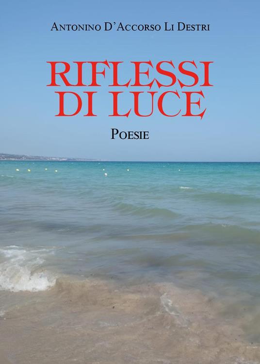 Riflessi di luce - Antonino D'Accorso Li Destri - copertina