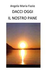 Dacci oggi il nostro pane