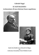 Il Naturalismo: testimonianze di una relazione franco napoletana. Emile Zola Matilde Serao Eduardo De Filippo tra letteratura, giornalismo, teatro, politiche sociali