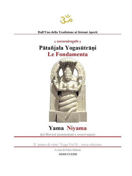 Yogasutra di Patanjali. Le fondamenta: Yama e Niyama - Fabio Milioni - ebook