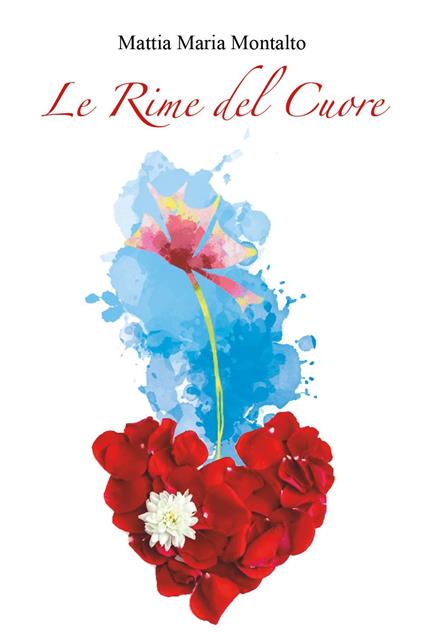 Le rime del cuore - Mattia Maria Montalto - copertina