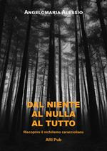 Dal niente al nulla al tutto. Riscoprire il nichilismo caraccioliano