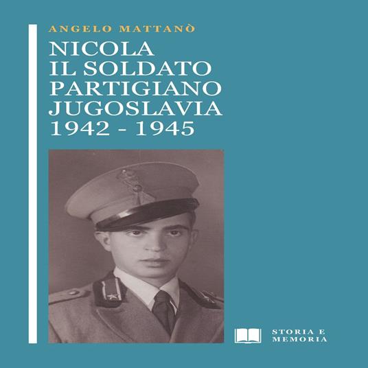 Nicola il soldato partigiano