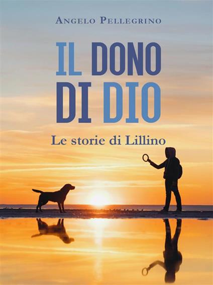 Il dono di Dio - Angelo Pellegrino - ebook