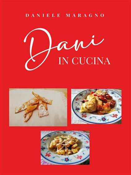 Dani in cucina - Daniele Maragno - ebook