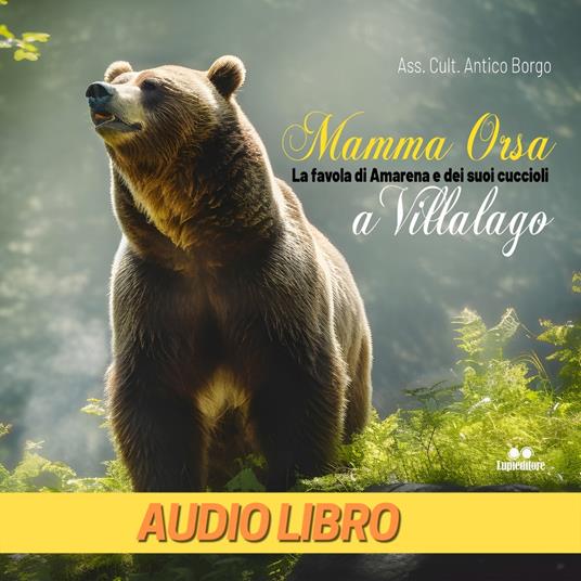 MAMMA ORSA: La favola di Amarena e dei suoi cuccioli a Villalago