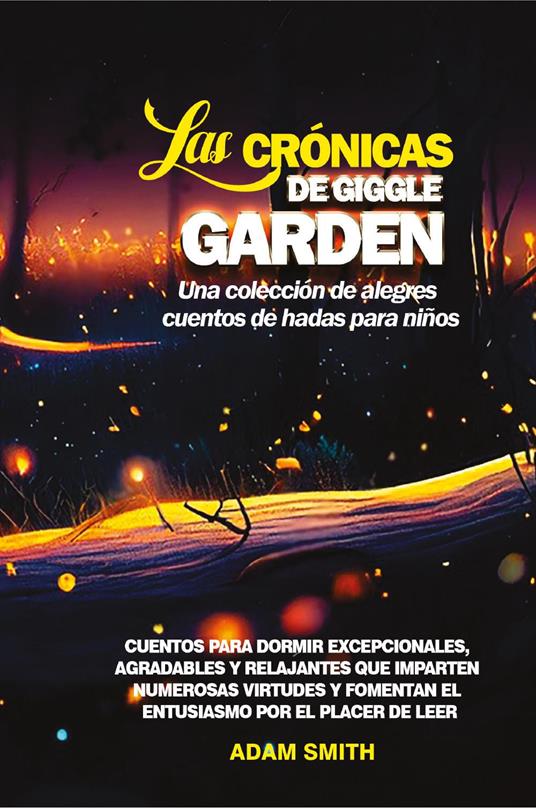 Las cronicas de giggle garden. Una colección de alegres cuentos de hadas para niños - Adam Smith - copertina