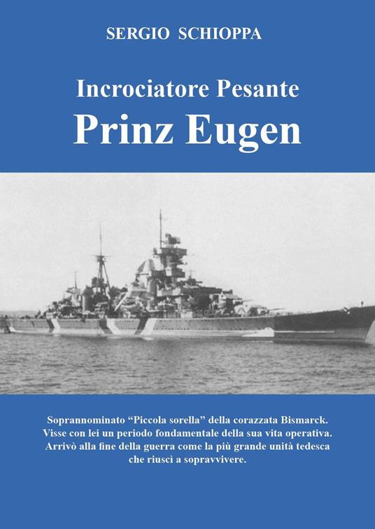 Incrociatore pesante Prinz Eugen - Sergio Schioppa - copertina