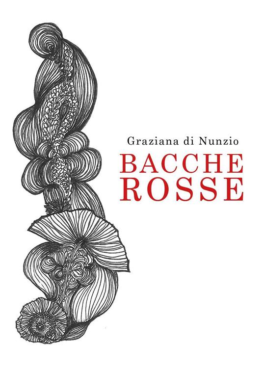 Bacche rosse - Graziana Di Nunzio - copertina