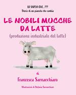 Le nobili mucche da latte