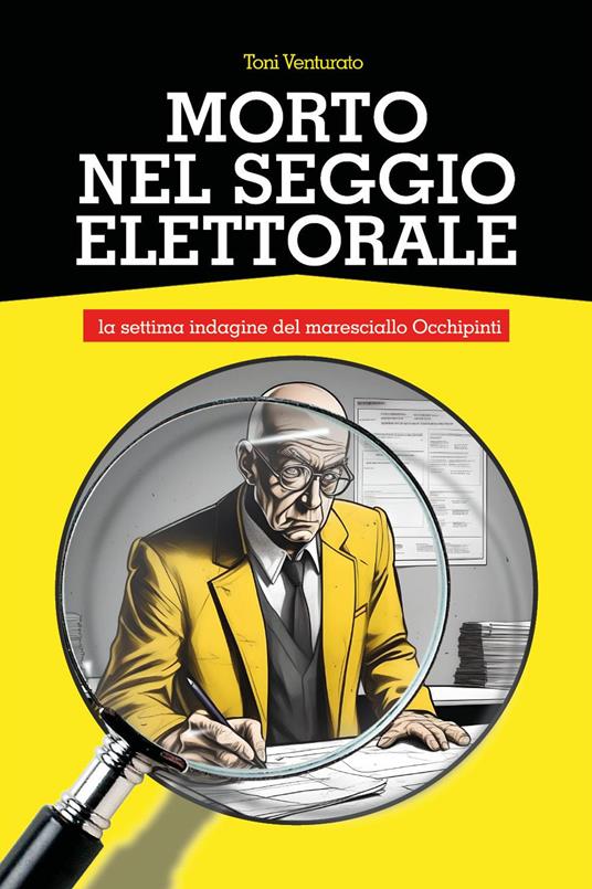 Morto nel seggio elettorale - Toni Venturato - copertina