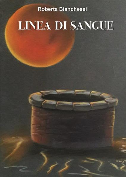 Linea di sangue - Roberta Bianchessi - ebook