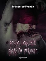 Rosso torrente. Ragazzo perduto