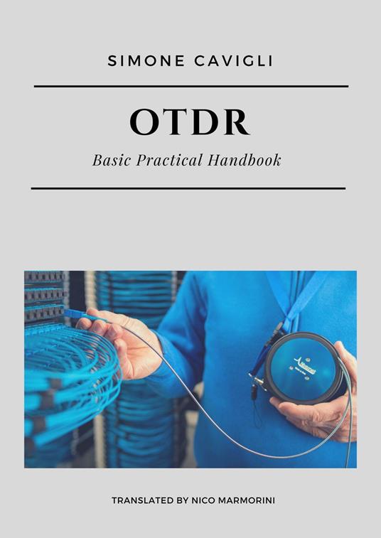 OTDR. Basic Practical Handbook - Simone Cavigli - copertina