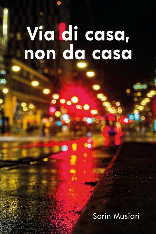 Via di casa, non da casa - Sorin Musiari - copertina