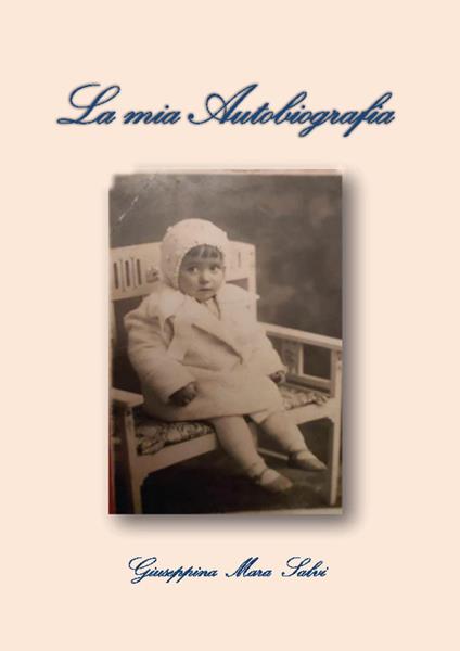 La mia autobiografia - Giuseppina Mara Salvi - copertina