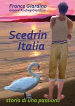 Scedrin Italia. Storia di una passione