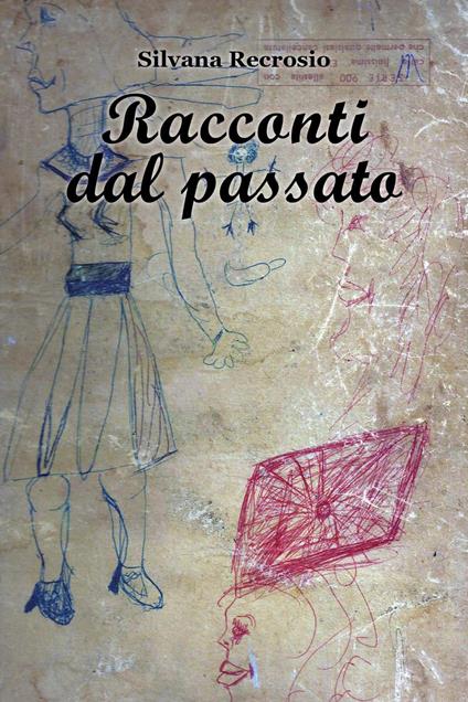 Racconti dal passato - Silvana Recrosio - copertina