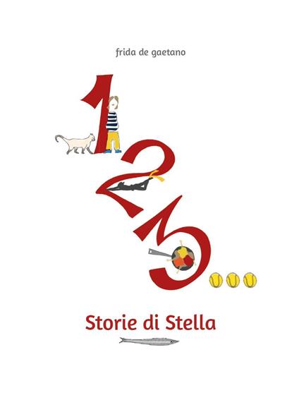 1, 2, 3... Storie di Stella - Frida De Gaetano - copertina