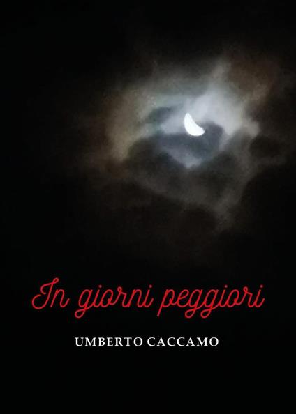 In giorni peggiori - Umberto Caccamo - copertina