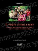 Il vangelo secondo Lucidio. Storia di una rivoluzione scolastica sulle colline di Chittagong