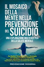 Il mosaico della mente nella prevenzione del suicidio. Una esplorazione multifacetica della salute mentale