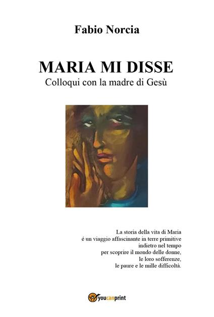 Maria mi disse. Colloqui con la madre di Gesù - Fabio Norcia - copertina