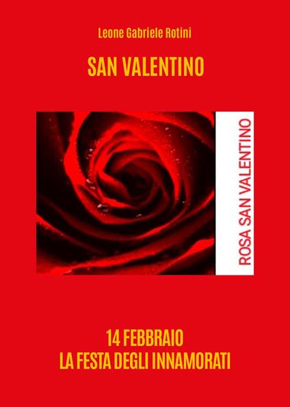 San Valentino. 14 febbraio la festa degli innamorati - Leone Gabriele Rotini - copertina