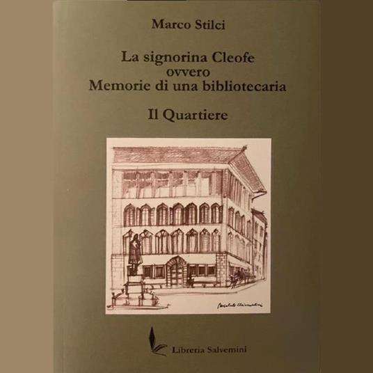 La signorina Cleofe - Ovvero memorie di una bibbliotecaria - Il quartiere