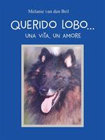 Querido Lobo... Una vita, un amore