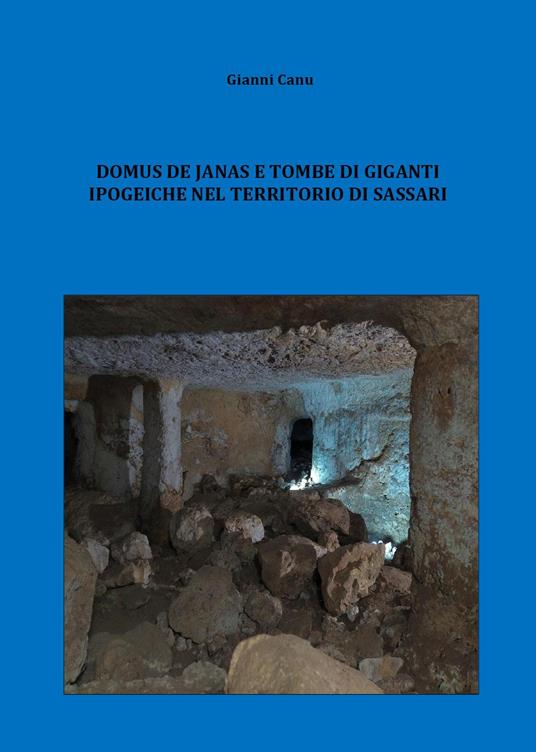 Domus de janas e tombe di giganti ipogeiche nel territorio di Sassari - Gianni Canu - copertina