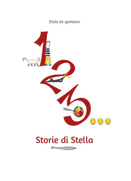 1, 2, 3... Storie di Stella - Frida De Gaetano - copertina