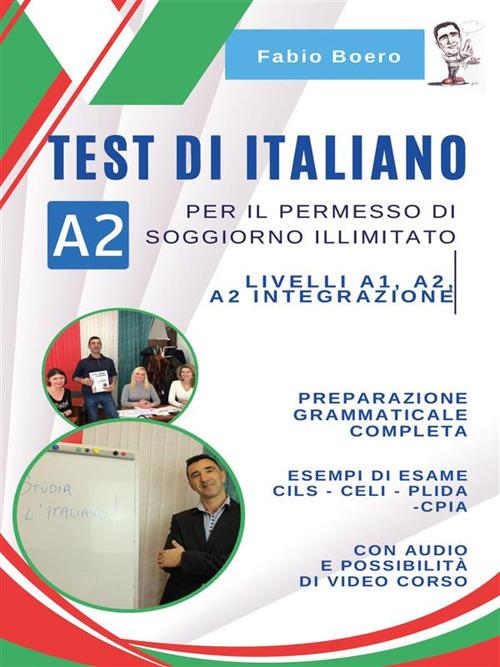 Test di italiano A2 per il permesso di soggiorno illimitato - Fabio Boero - ebook